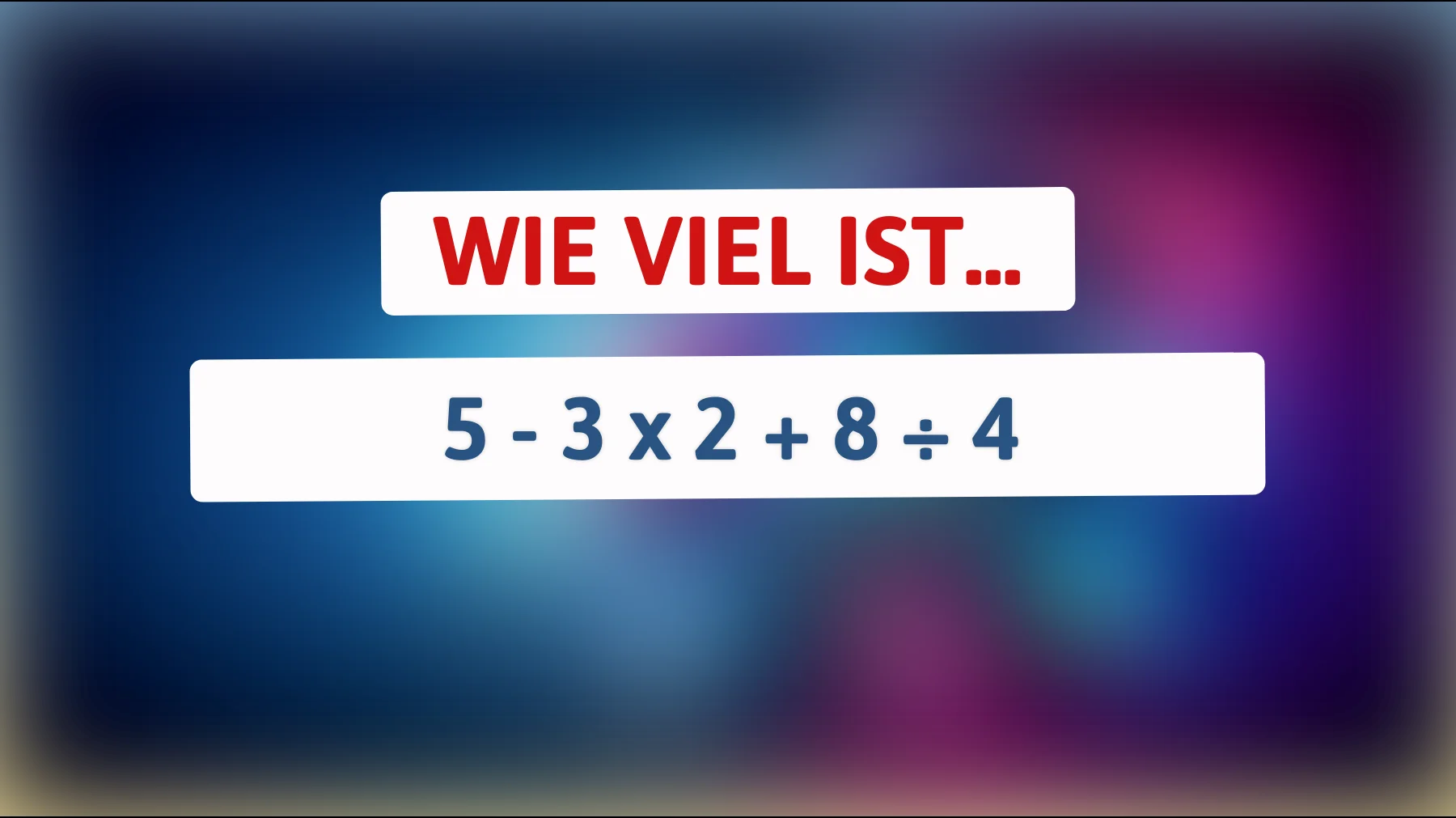 Nur 1% der Menschen können dieses mathematische Rätsel lösen! Bist du einer von ihnen?"